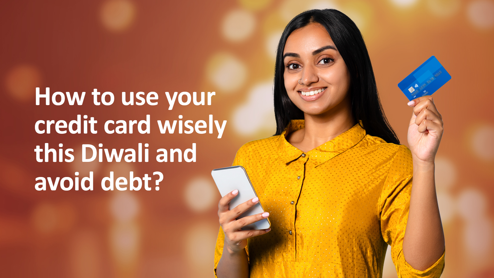 Learn to use Your Credit Card Wisely this Diwali