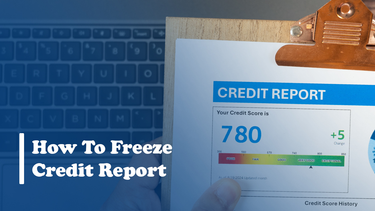 How to Freeze Credit Report