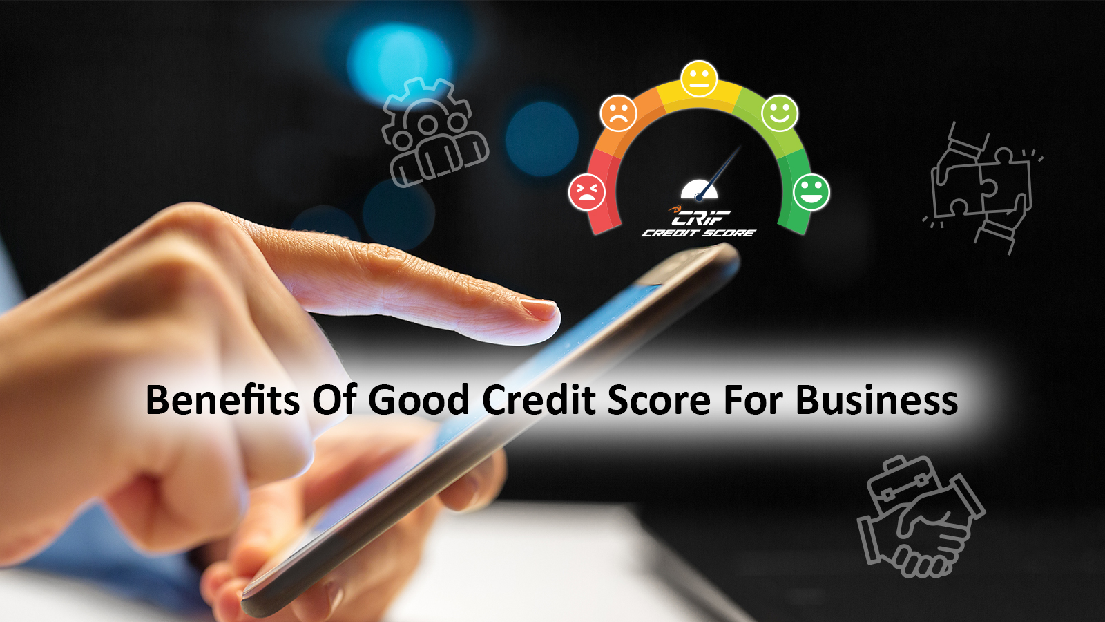 Benefits of Good Credit Score for Business
