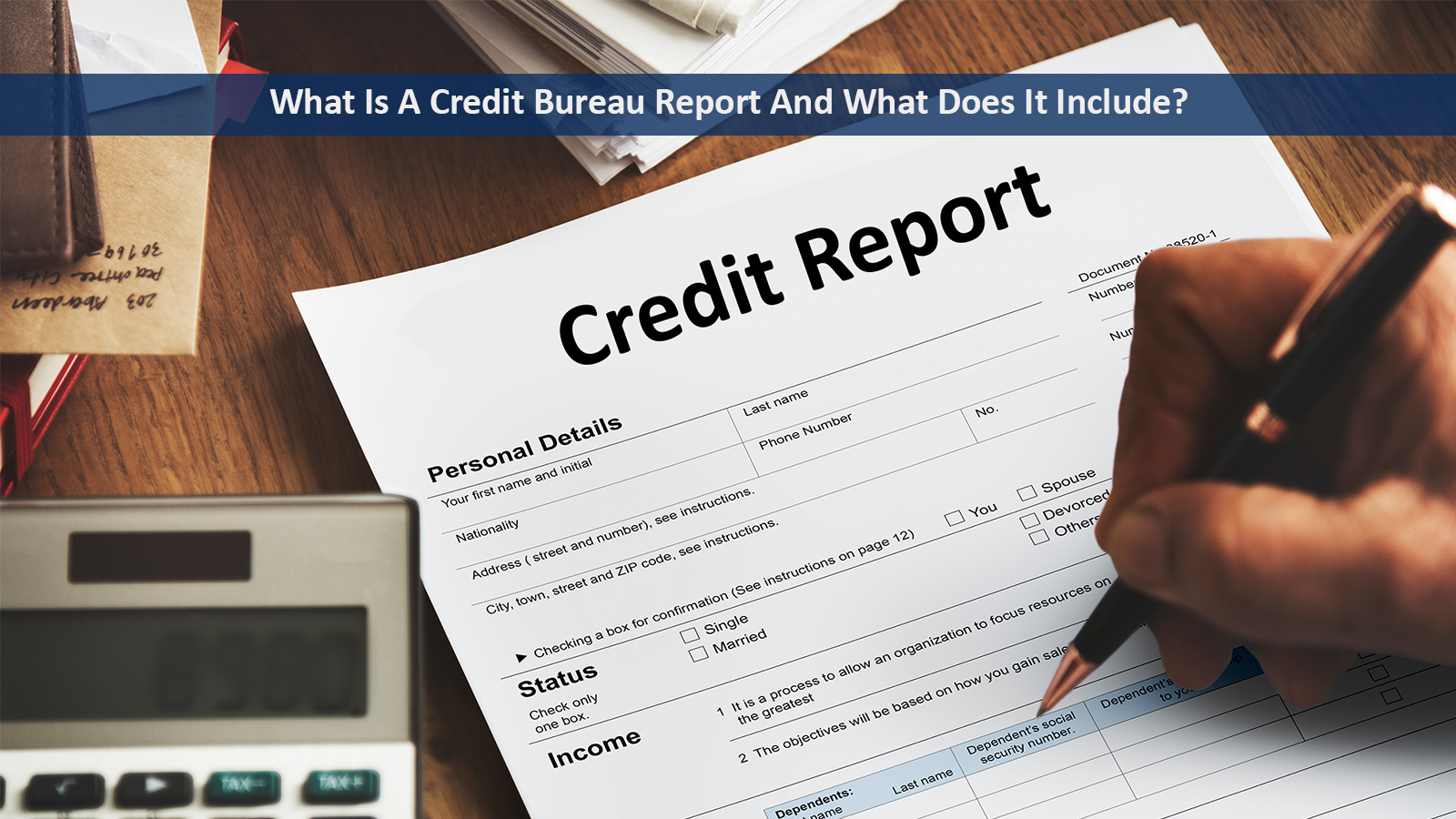 What is a Credit Bureau Report and What Does It Include
