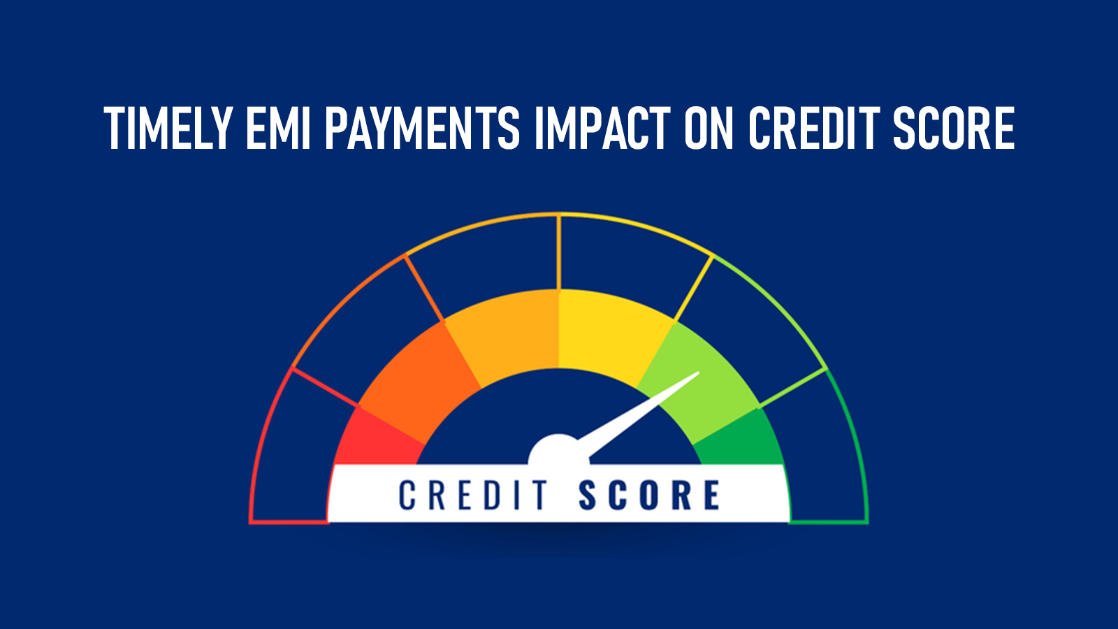 Timely EMI Payments Impacts on Credit Score
