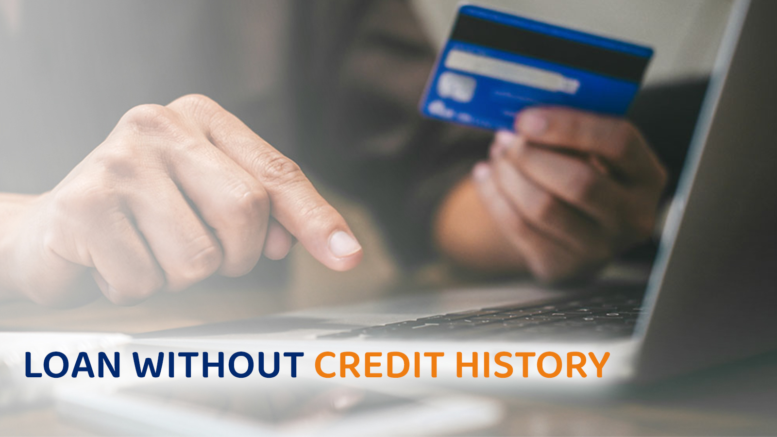 Loan Without Credit History