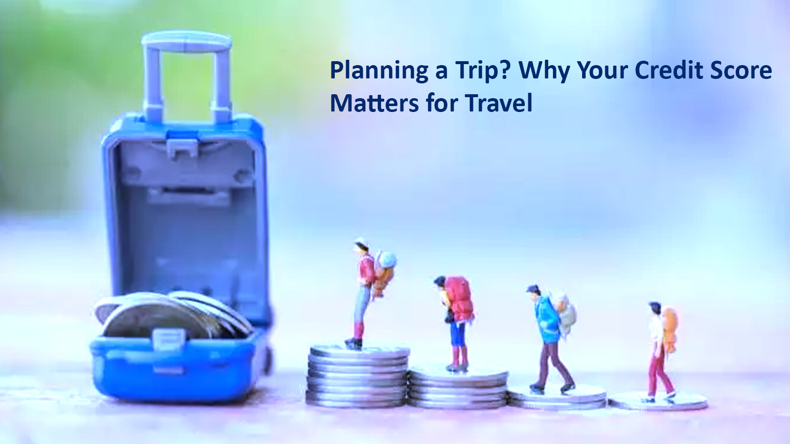 Why Does Credit Score Matters for Travel Loan