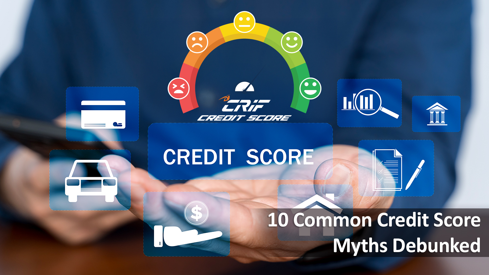 Debunking common Credit Score myths