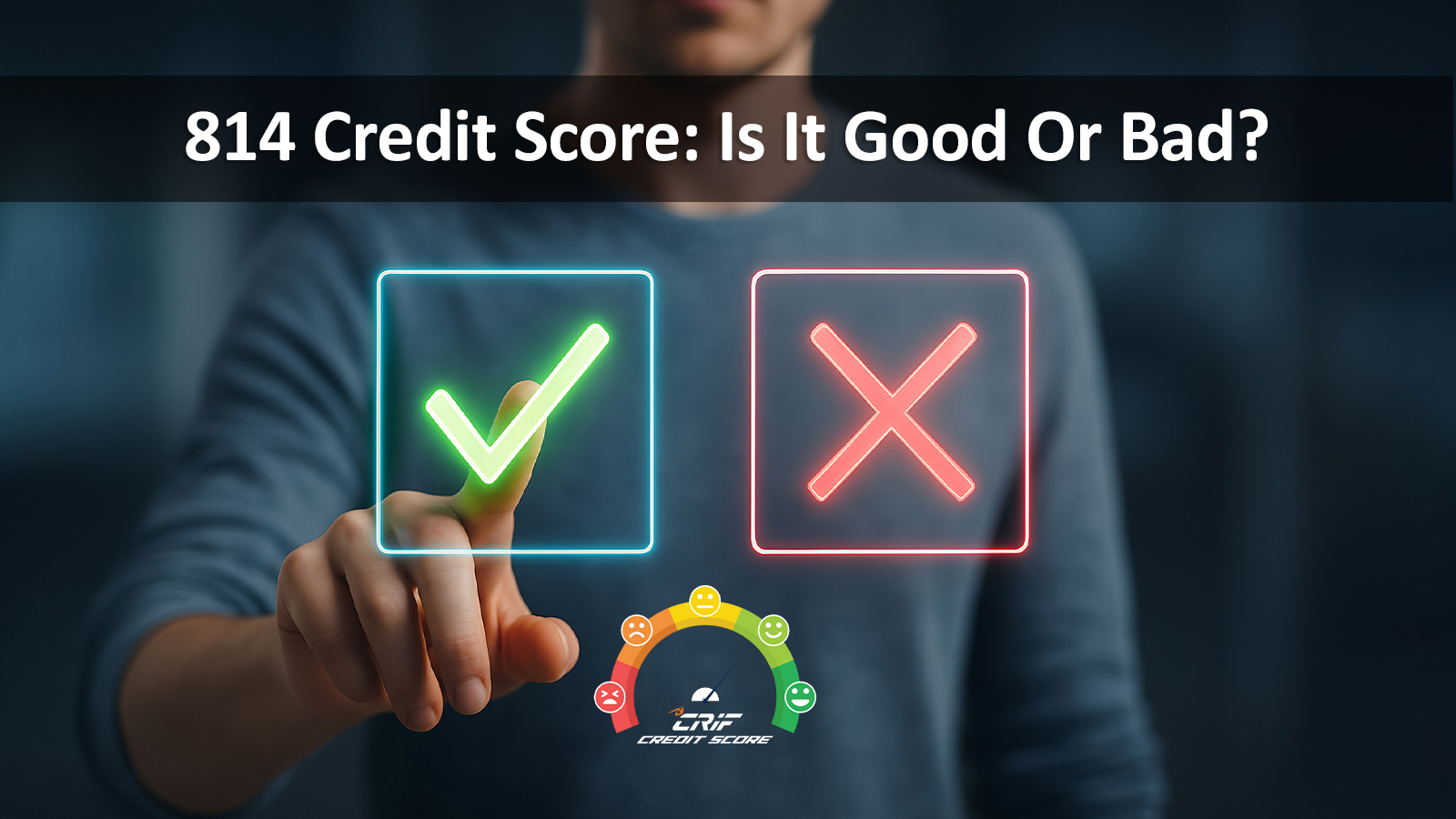 814 Credit Score